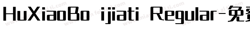 HuXiaoBo ijiati Regular字体转换